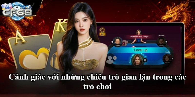 Cảnh giác với những chiêu trò gian lận trong các trò chơi